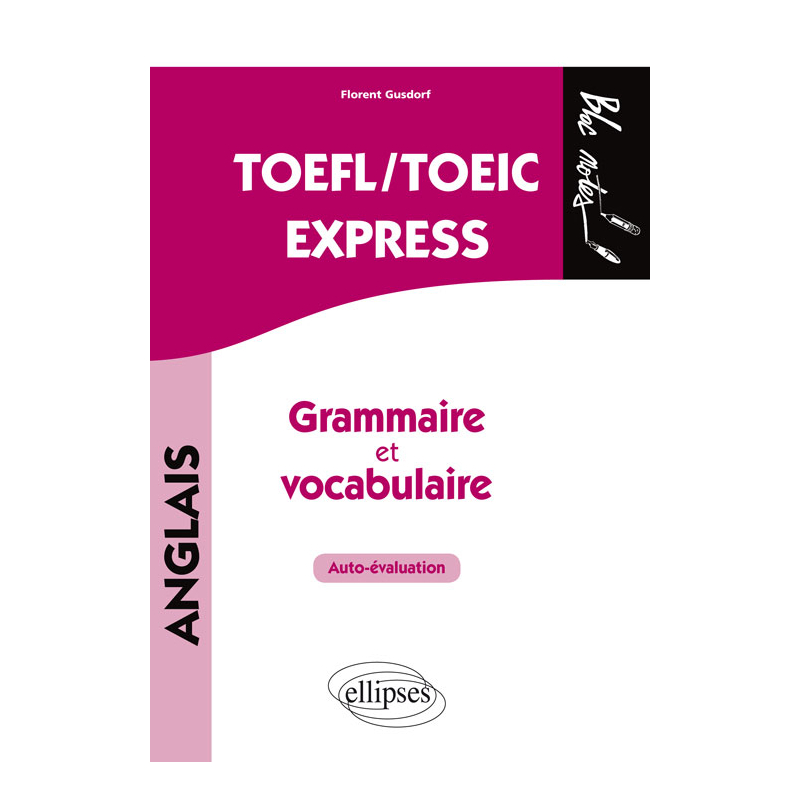 TOEFL/TOEIC Express. Autoévaluation. Grammaire et vocabulaire