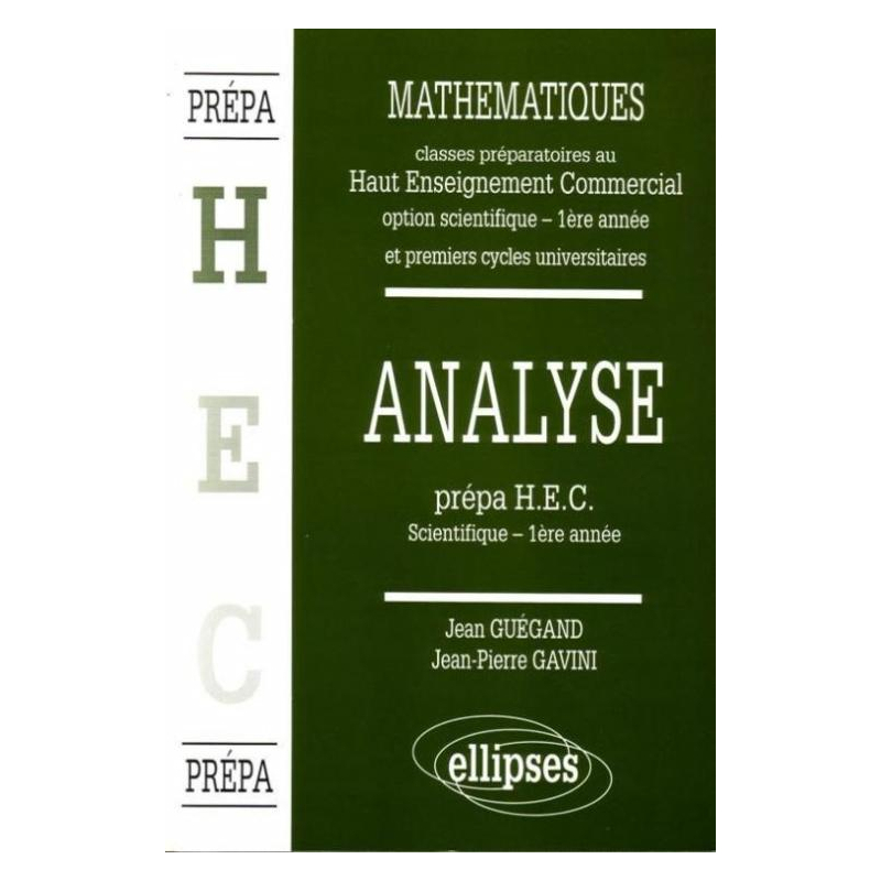 Manuel de Mathématiques - Haut Enseignement Commercial (HEC) - Analyse (1re année)