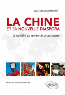 La Chine et sa nouvelle diaspora. La mobilité au service de la puissance