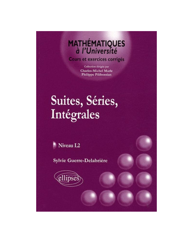 Suites, Séries, Intégrales - Cours et exrercices corrigés niveau L2