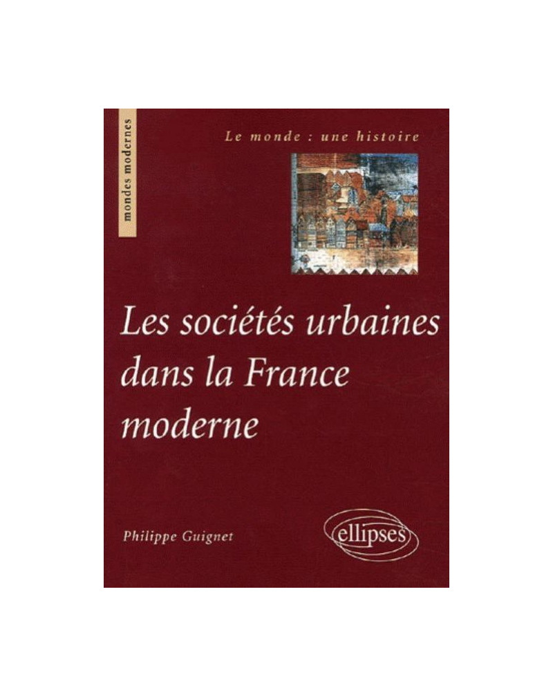 Les sociétés urbaines dans la France moderne