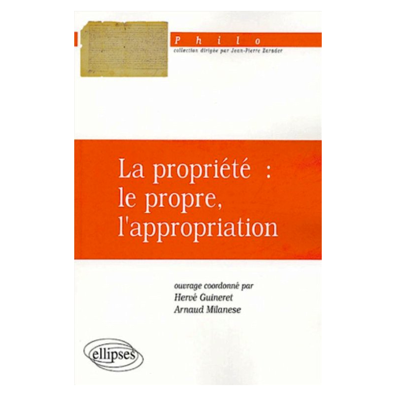 propriété : le propre, l'appropriation (La)