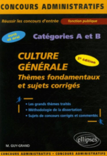 Culture générale. Thèmes fondamentaux et sujets corrigés. 2e édition