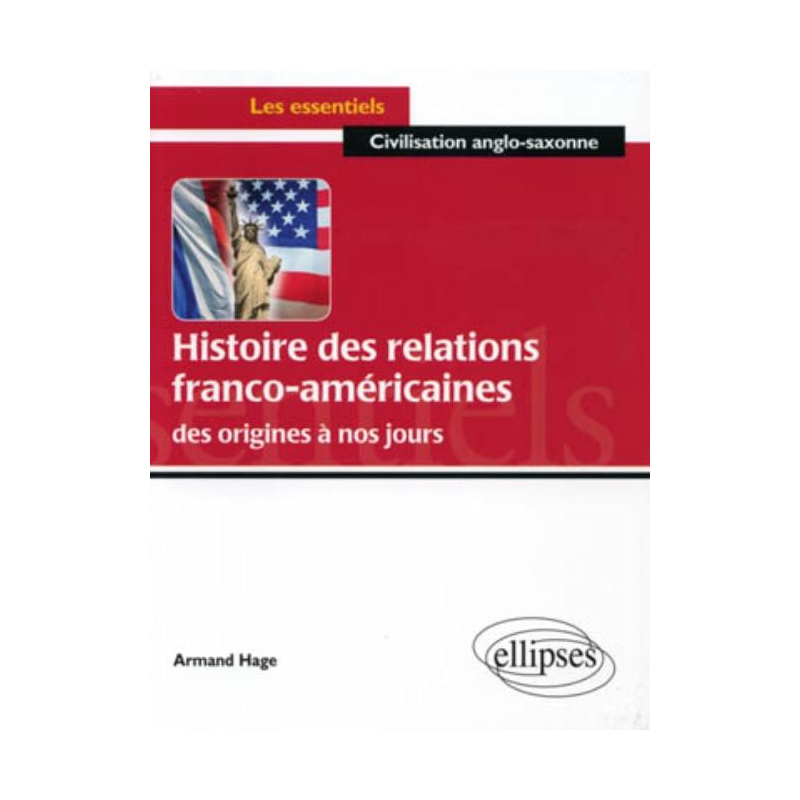 Histoire des relations franco-américaines des origines à nos jours