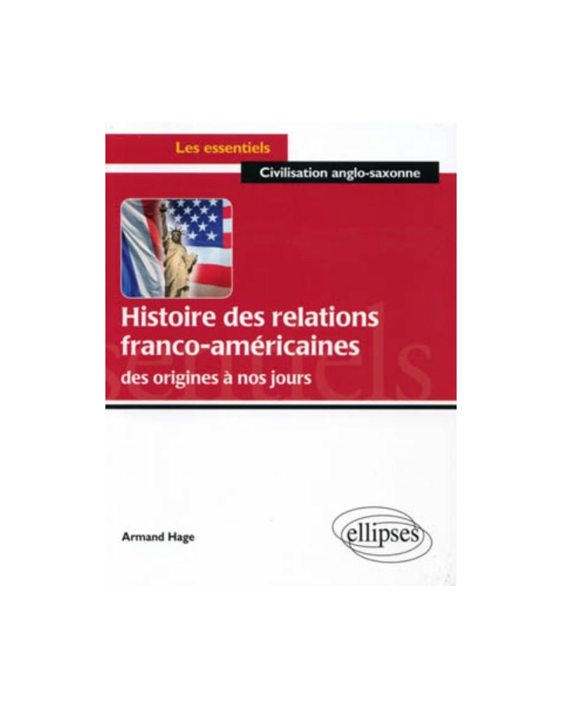 Histoire des relations franco-américaines des origines à nos jours
