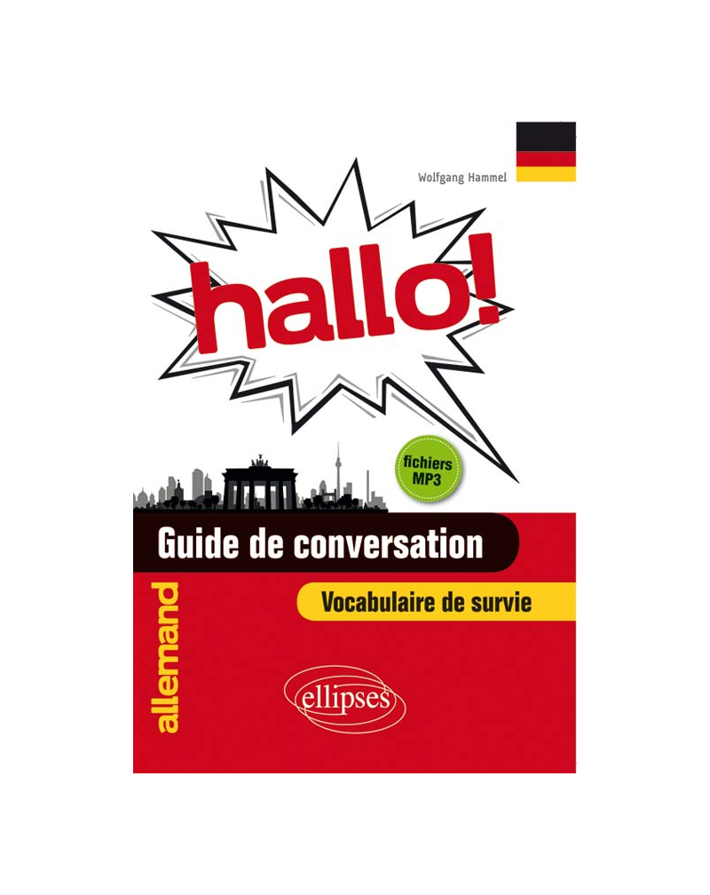 Hallo! Guide de conversation allemand et vocabulaire de survie avec fichiers MP3
