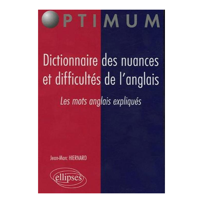 Dictionnaire des nuances et difficultés de l’anglais