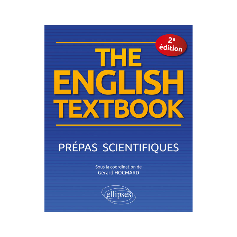 The English Textbook. Prépas scientifiques - 2e édition