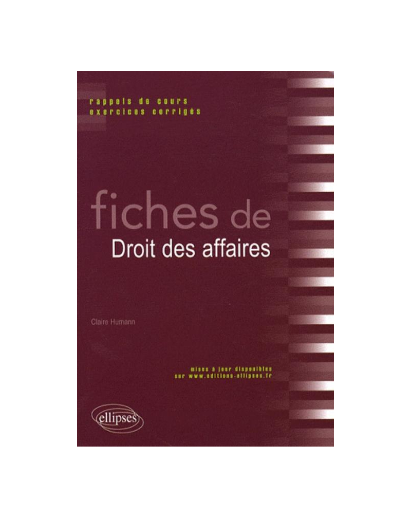 Fiches de droit des affaires. Rappels de cours et exercices corrigés