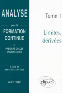 Analyse pour la formation continue - Tome 1 : Limites, dérivées