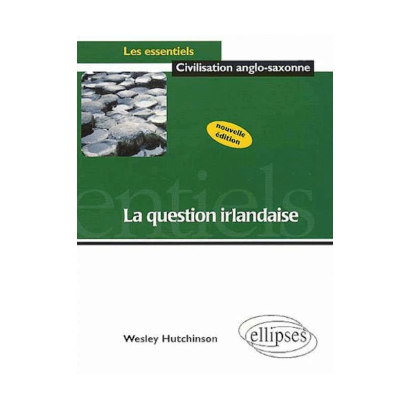 La question irlandaise - Nouvelle édition actualisée