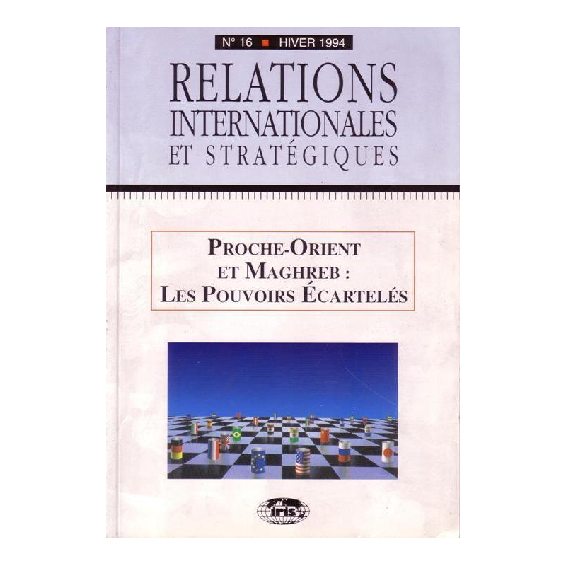 n°16 - Proche-Orient et Maghreb : les pouvoirs écartelés