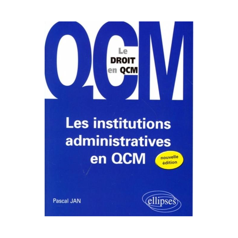 Les institutions administratives en QCM. 2e édition
