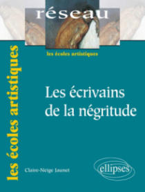 Les écrivains de la négritude. Nouvelle édition