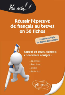 Réussir l'épreuve de français au brevet en 50 fiches