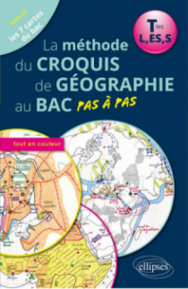 La méthode du croquis de géographie au bac pas à pas - Terminales L, ES, S, ouvrage  en couleur