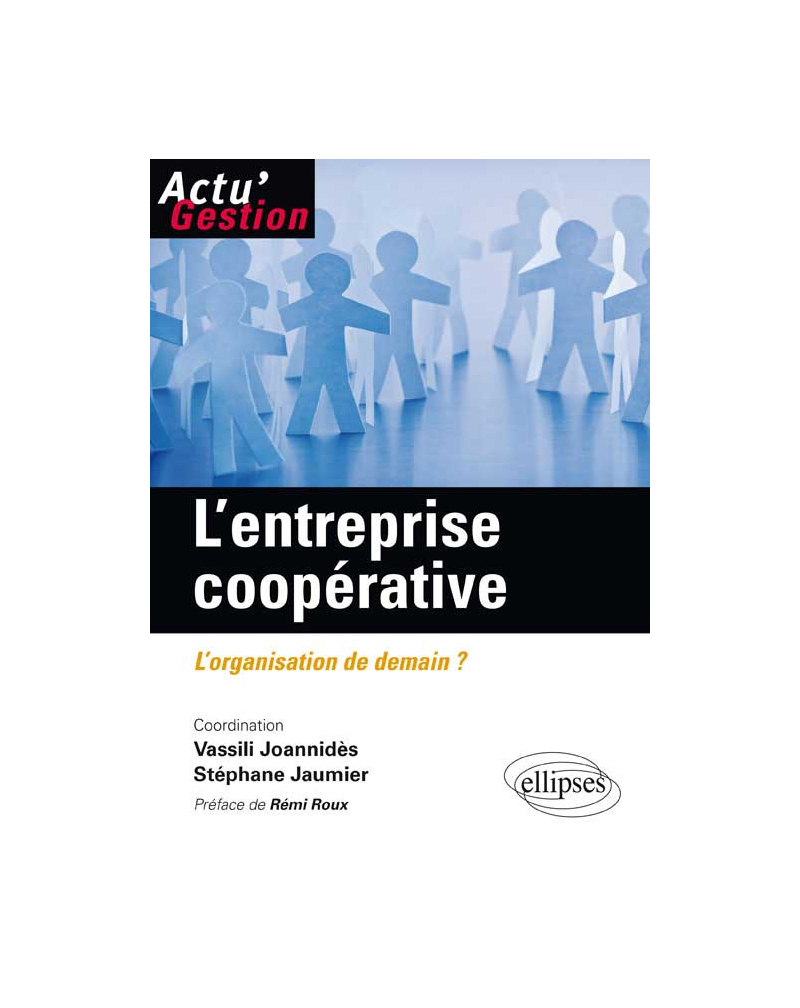 L’entreprise coopérative. L’organisation de demain?