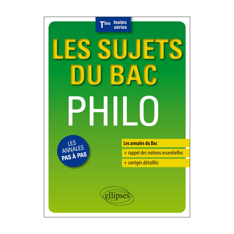Philosophie - Terminales toutes séries - Annales corrigées