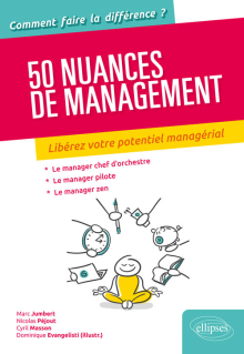 50 nuances de management. Libérez votre potentiel managérial