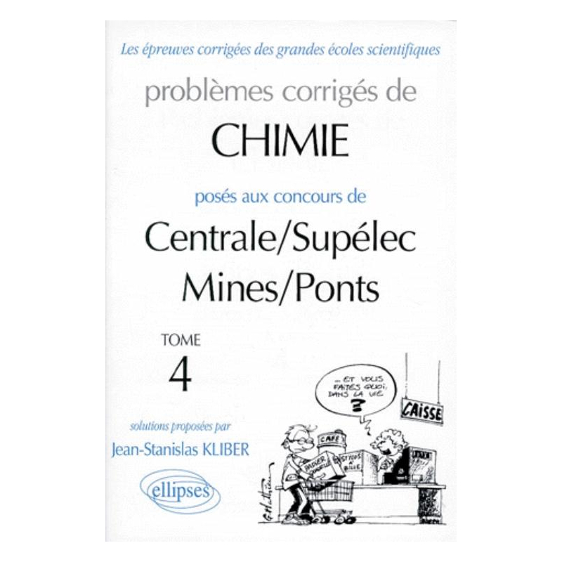 Chimie Centrale/Supélec et Mines/Ponts 1995-1997 - Tome 4