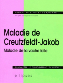 Maladie de Creutzfeldt-Jakob, maladie de la vache folle