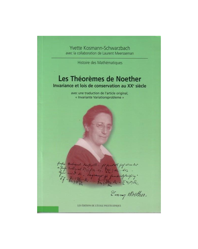 théorèmes de Noether (Les) - Invariance et lois de conservation au XXe siècle - Nouvelle édition, revue et corrigée