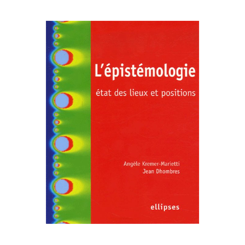 L'épistémologie, état des lieux et positions