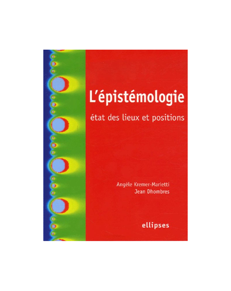 L'épistémologie, état des lieux et positions