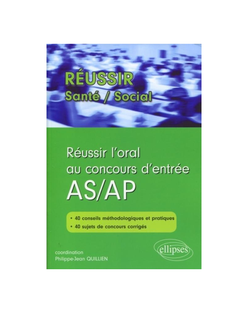 Réussir l'oral au concours d'entrée AS/AP
