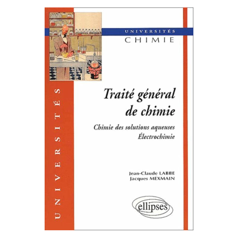 Traité général de chimie (2 volumes) 1 - Chimie des solutions aqueuses, électrochimie