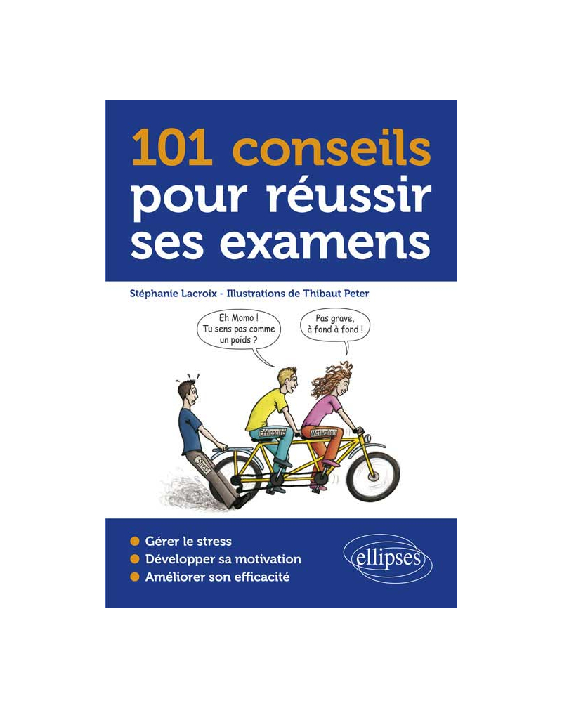 101 conseils pour réussir ses examens - stress, sophrologie, motivation, organisation