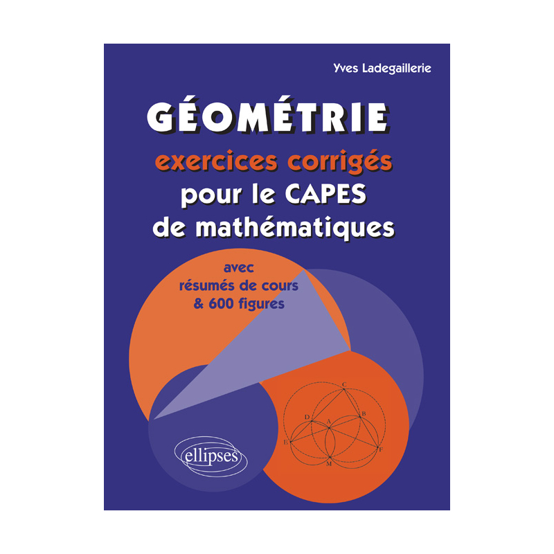Géométrie, exercices corrigés pour le capes de mathématiques