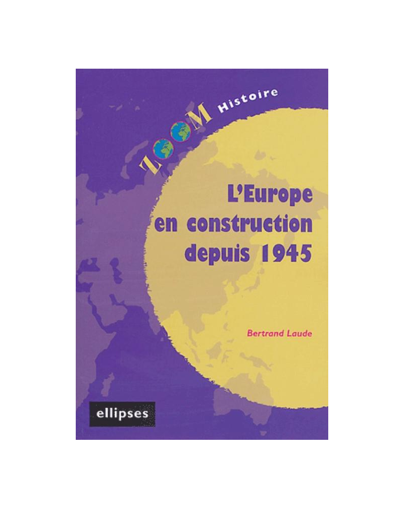 L'Europe en construction depuis 1945
