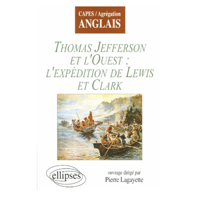 Jefferson et l'Ouest : l'expédition de Lewis et Clark