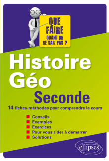 Histoire-Géographie - Seconde - 14 fiches-méthodes pour comprendre le cours