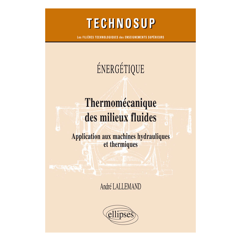 Énergétique - Thermomécanique des milieux fluides - Application aux machines hydrauliques et thermiques