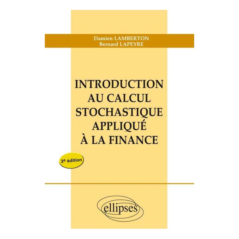 Introduction au calcul stochastique appliqué à la finance - nouvelle édition