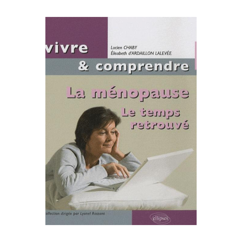 La ménopause. Le temps retrouvé