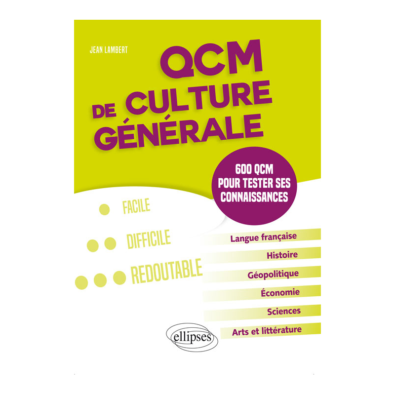 QCM de culture générale. 600 QCM pour tester ses connaissances