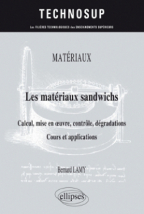 MATÉRIAUX - Les matériaux sandwichs - Calcul, mise en œuvre, contrôle, dégradations - Cours et applications – Niveau C