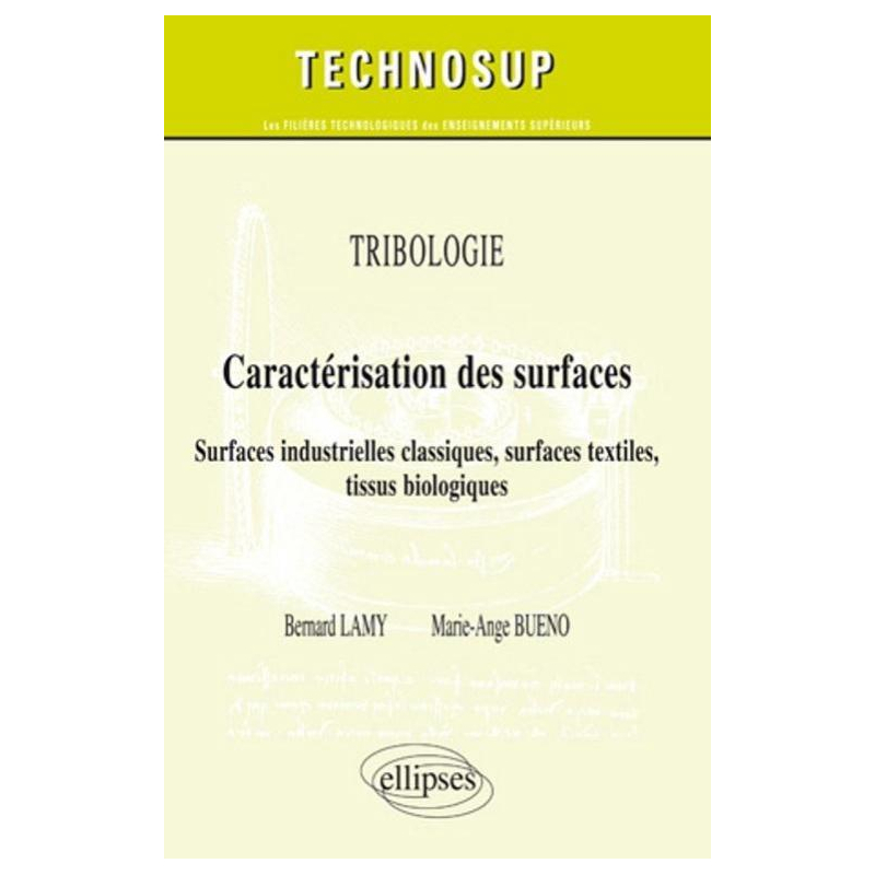 Tribologie - Caractérisation des surfaces - Surfaces industrielles classiques, surfaces textiles, tissus biologiques - Niveau C