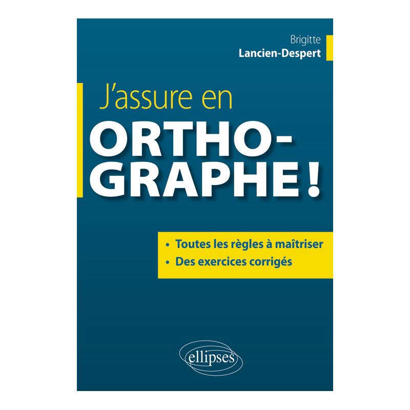 J’assure en orthographe