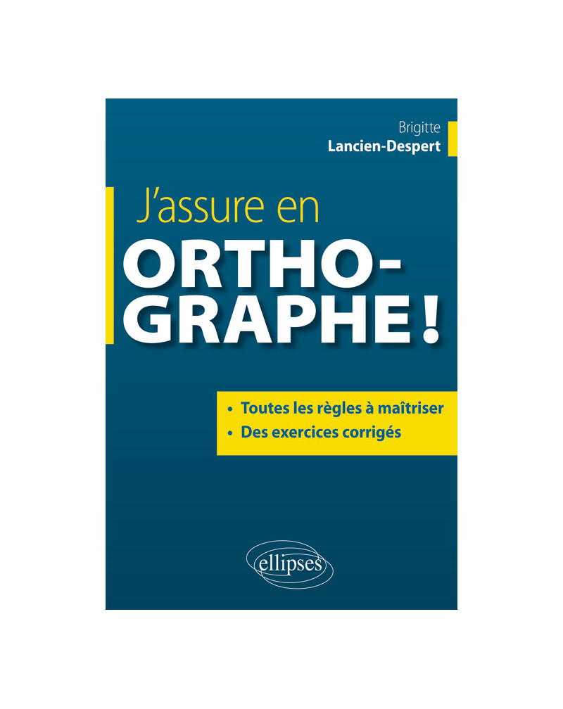 J’assure en orthographe