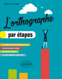 L'orthographe par étapes