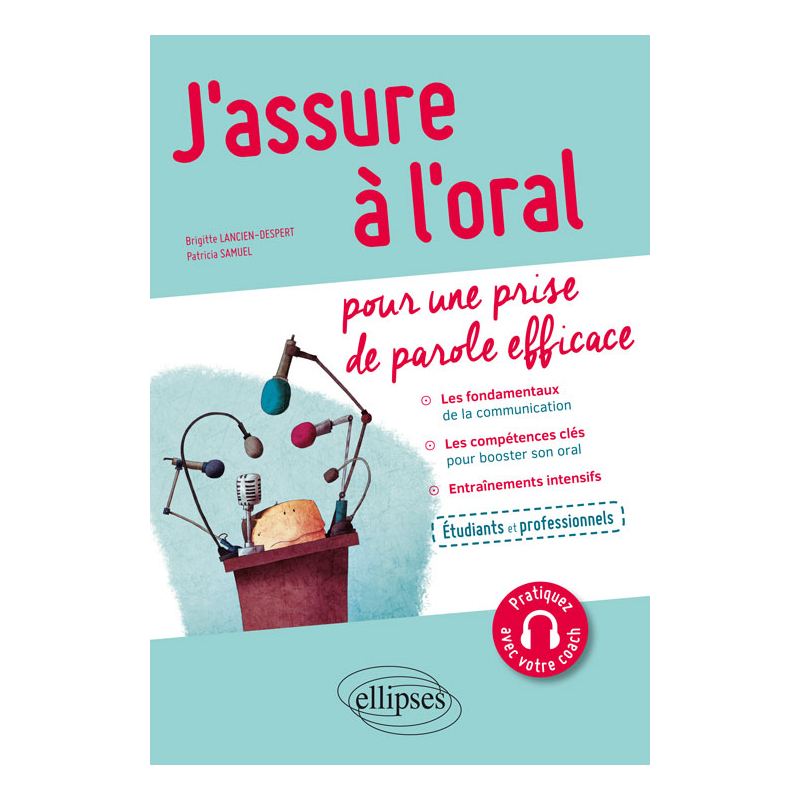J'assure à l'oral. Pour une prise de parole efficace