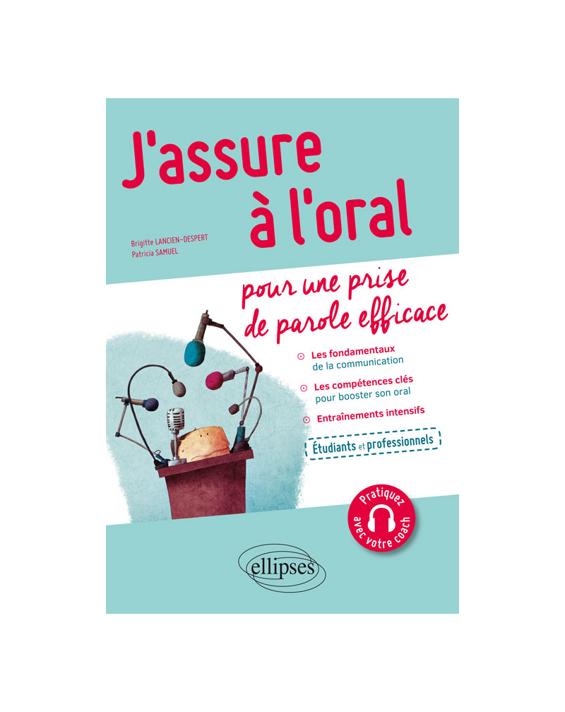 J'assure à l'oral. Pour une prise de parole efficace