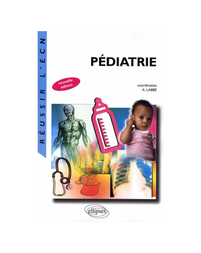 Pédiatrie. Nouvelle édition augmentée et mise à jour