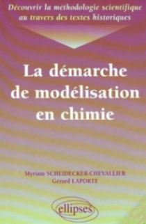 Découvrir la méthodologie scientifique au travers des textes historiques - La démarche de modélisation en chimie