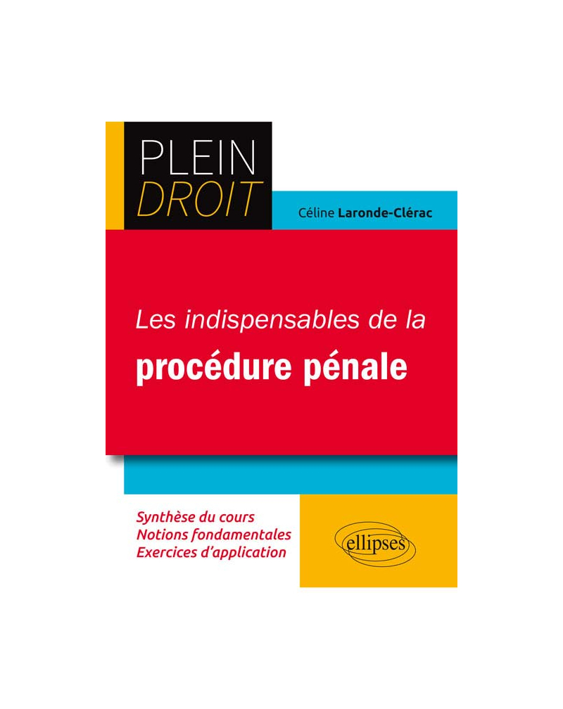 Les indispensables de la procédure pénale