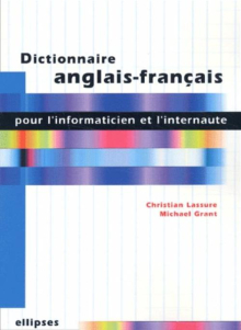 Dictionnaire anglais-français pour l'informaticien et l'internaute